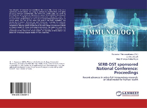 SERB-DST sponsored National Conference: Proceedings: Recent advances in zebra fish immunology research: an ideal model for human health