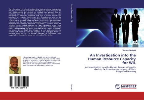 An Investigation into the Human Resource Capacity for WIL: An Investigation into the Human Resource Capacity needs to facilitate learner support of Work Integrated Learning