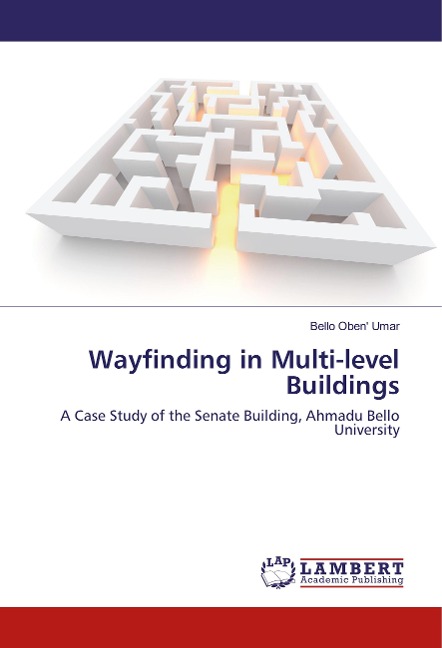 Wayfinding in Multi-level Buildings: A Case Study of the Senate Building, Ahmadu Bello University