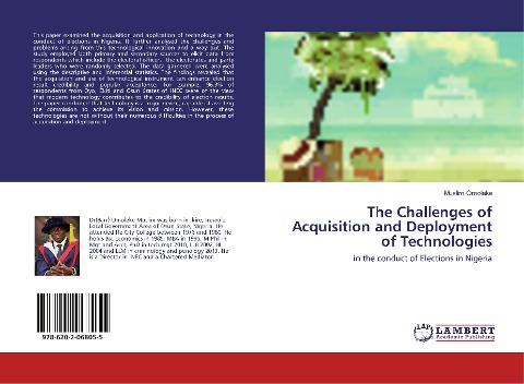 The Challenges of Acquisition and Deployment of Technologies: in the conduct of Elections in Nigeria