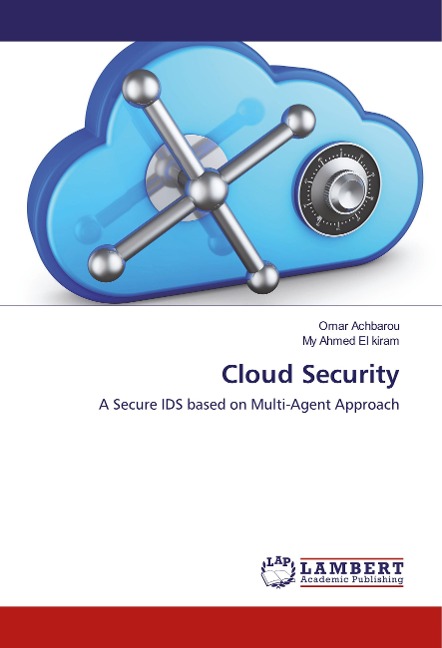 Cloud Security: A Secure IDS based on Multi-Agent Approach
