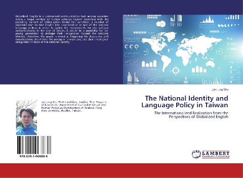 The National Identity and Language Policy in Taiwan: The Internationalized Realization from the Perspectives of Globalized English