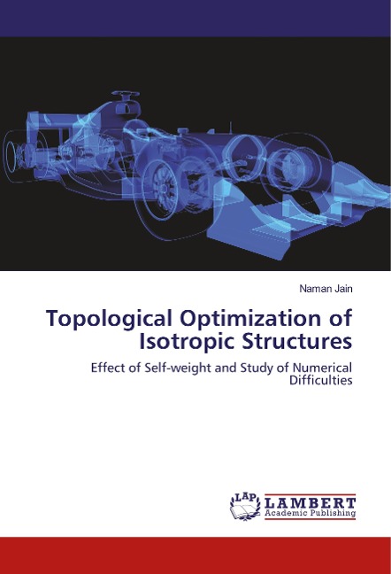 Topological Optimization of Isotropic Structures: Effect of Self-weight and Study of Numerical Difficulties