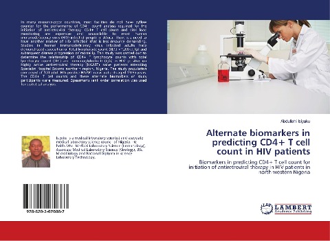 Alternate biomarkers in predicting CD4+ T cell count in HIV patients: Biomarkers in predicting CD4+ T cell count for initiation of antiretroviral therapy in HIV patients in north western Nigeria