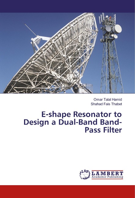 E-shape Resonator to Design a Dual-Band Band-Pass Filter