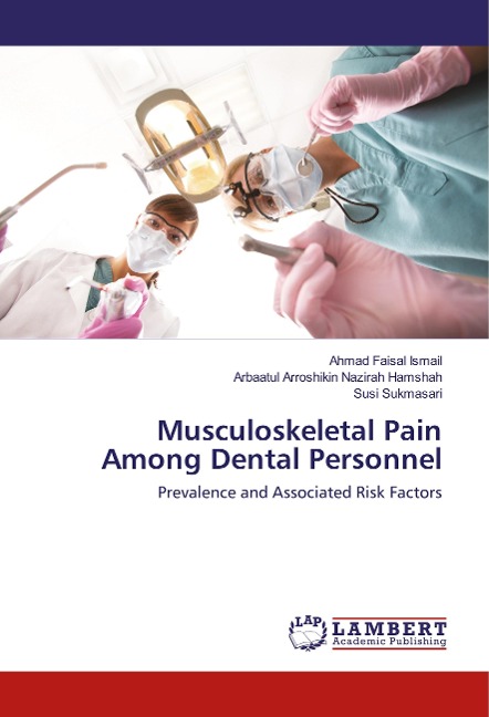 Musculoskeletal Pain Among Dental Personnel: Prevalence and Associated Risk Factors