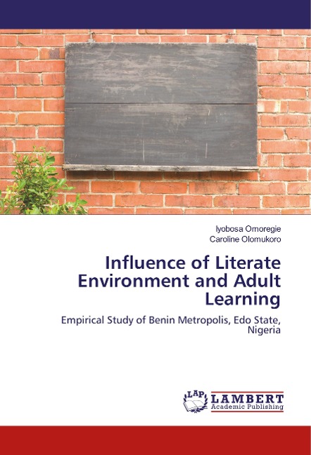 Influence of Literate Environment and Adult Learning: Empirical Study of Benin Metropolis, Edo State, Nigeria