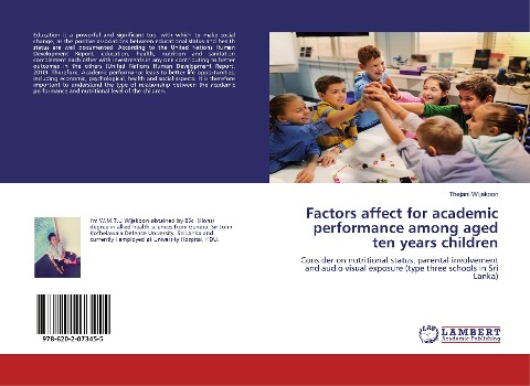 Factors affect for academic performance among aged ten years children: Consider on nutritional status, parental involvement and audio visual exposure (type three schools in Sri Lanka)