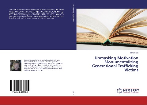 Unmasking Motivation Monumentalizing Generational Trafficking Victims