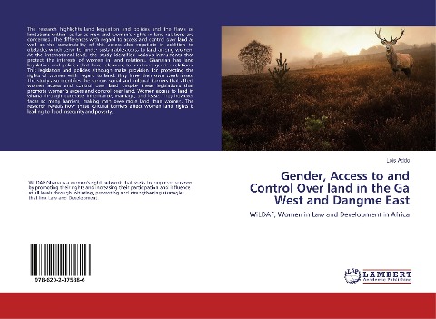 Gender, Access to and Control Over land in the Ga West and Dangme East: WiLDAF, Women in Law and Development in Africa