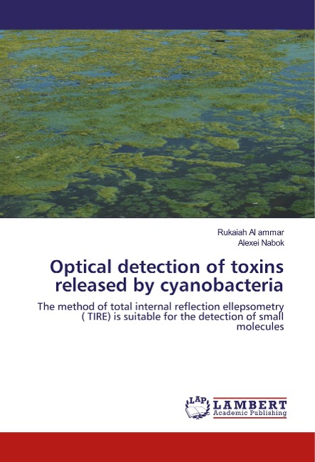 Optical detection of toxins released by cyanobacteria: The method of total internal reflection ellepsometry ( TIRE) is suitable for the detection of small molecules