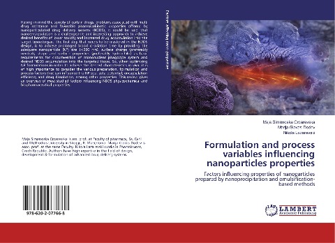 Formulation and process variables influencing nanoparticles properties: Factors influencing properties of nanoparticles prepared by nanoprecipitation and emulsification-based methods