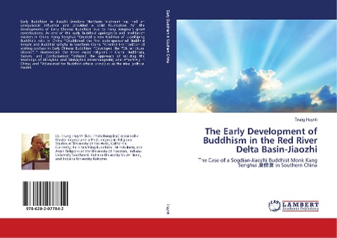 The Early Development of Buddhism in the Red River Delta Basin-Jiaozhi: The Case of a Sogdian-Jiaozhi Buddhist Monk Kang Senghui ¿¿¿ in Southern China