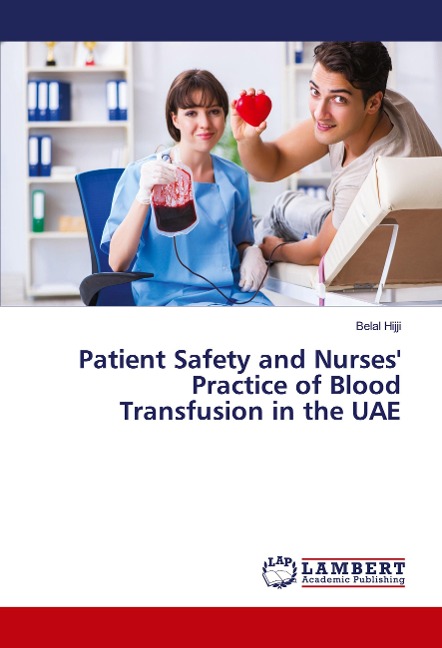Patient Safety and Nurses Practice of Blood Transfusion in the UAE