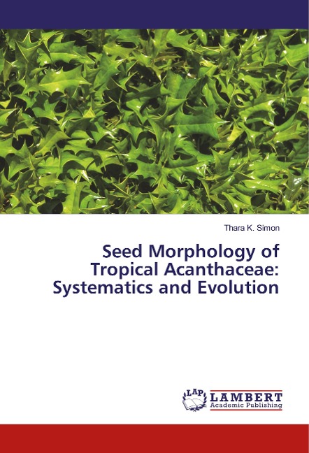 Seed Morphology of Tropical Acanthaceae: Systematics and Evolution