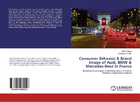 Consumer Behavior & Brand Image of Audi, BMW & Mercedes-Benz in France: Breaking Stereotypes, Unlocking doors to French Premium Automotive Market