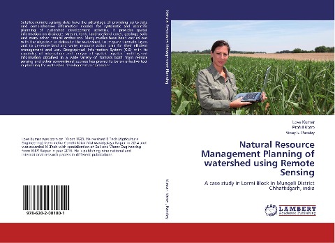 Natural Resource Management Planning of watershed using Remote Sensing: A case study in Lormi Block in Mungeli District Chhattisgarh, india