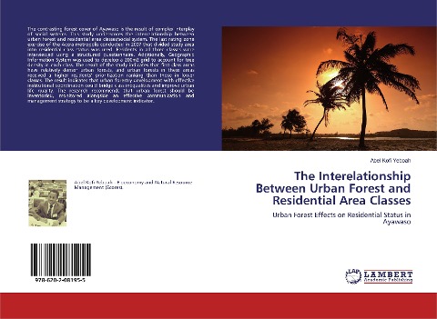 The Interelationship Between Urban Forest and Residential Area Classes: Urban Forest Effects on Residential Status in Ayawaso