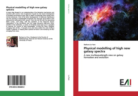 Physical modelling of high new galaxy spectra: A new multiwavelength view on galaxy formation and evolution
