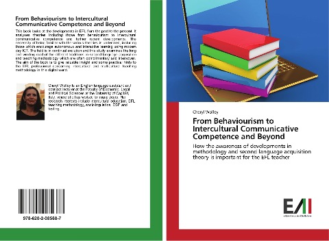 From Behaviourism to Intercultural Communicative Competence and Beyond: How the awareness of developments in methodology and second language acquisition theory is important for the EFL teacher