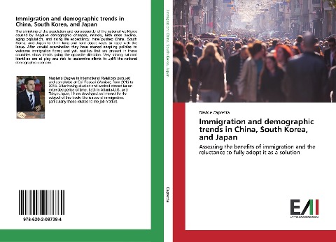 Immigration and demographic trends in China, South Korea, and Japan: Assessing the benefits of immigration and the reluctance to fully adopt it as a solution