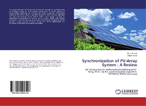 Synchronization of PV-Array System : A Review: An introduction to mathematical modeling of PV-Array, PSD+ dq-PLL synchronization algorithm, SVPWM & SPWM technique