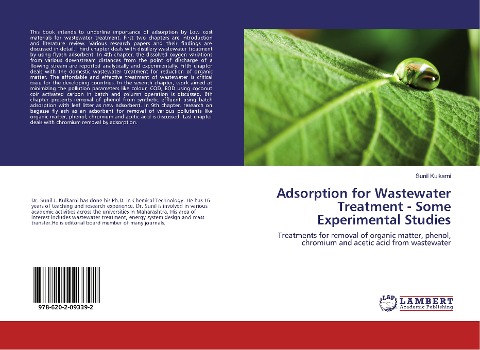 Adsorption for Wastewater Treatment - Some Experimental Studies: Treatments for removal of organic matter, phenol, chromium and acetic acid from wastewater