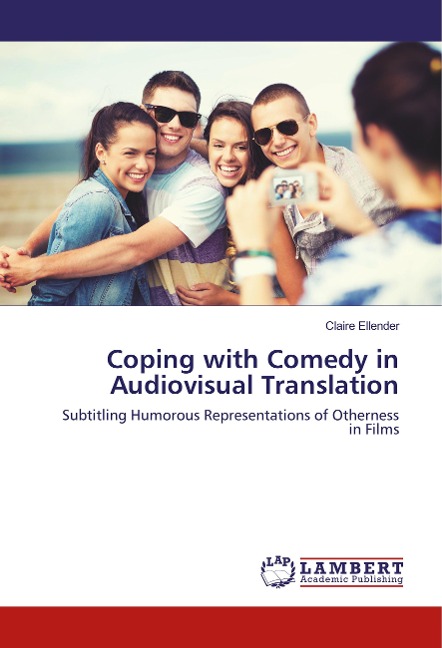 Coping with Comedy in Audiovisual Translation: Subtitling Humorous Representations of Otherness in Films