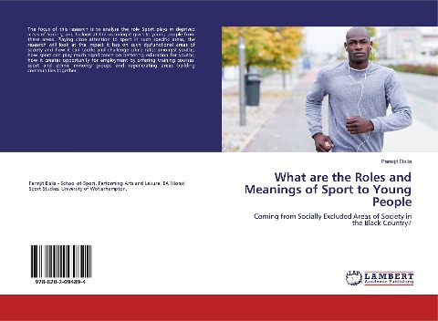 What are the Roles and Meanings of Sport to Young People: Coming from Socially Excluded Areas of Society in the Black Country?