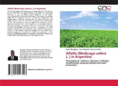 Alfalfa (Medicago sativa L.) in Argentina: Development, cultivars, diseases, industry, multifoliolate, grazing systems and seed production