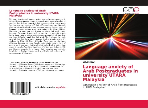 Language anxiety of Arab Postgraduates in university UTARA Malaysia: Language anxiety of Arab Postgraduates in UUM Malayisa