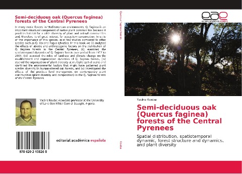 Semi-deciduous oak (Quercus faginea) forests of the Central Pyrenees: Spatial distribution, spatiotemporal dynamic, forest structure and dynamics, and plant diversity