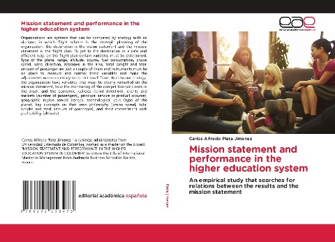 Mission statement and performance in the higher education system: An empirical study that searches for relations between the results and the mission statement