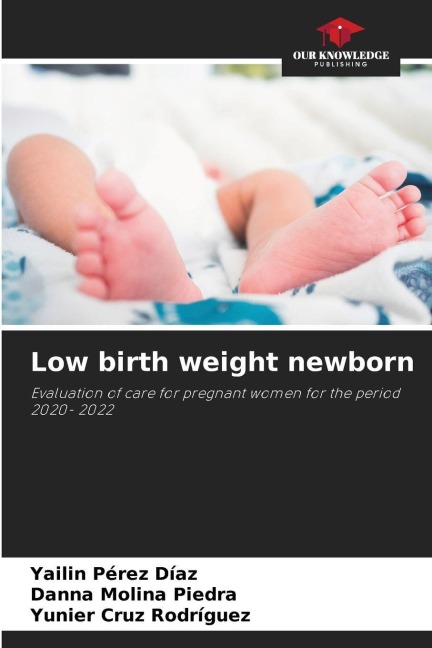 Low birth weight newborn: Evaluation of care for pregnant women for the period 2020- 2022