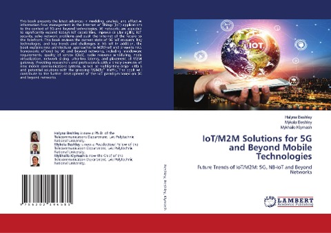 IoT/M2M Solutions for 5G and Beyond Mobile Technologies: Future Trends of IoT/M2M: 5G, NB-IoT and Beyond Networks