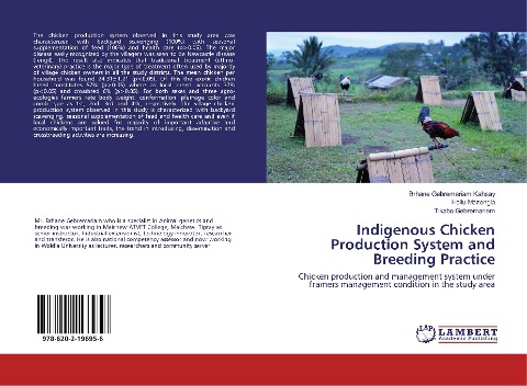 Indigenous Chicken Production System and Breeding Practice: Chicken production and management system under framers management condition in the study area