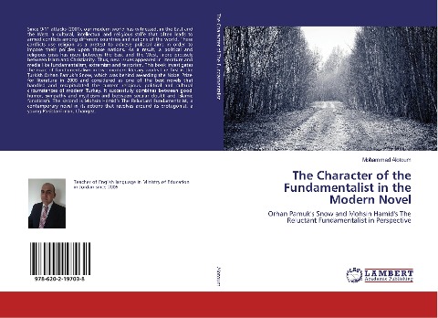 The Character of the Fundamentalist in the Modern Novel: Orhan Pamuks Snow and Mohsin Hamids The Reluctant Fundamentalist in Perspective