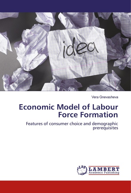 Economic Model of Labour Force Formation: Features of consumer choice and demographic prerequisites