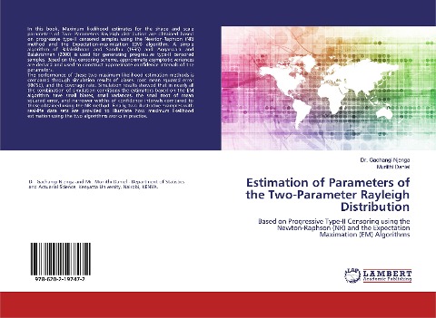 Estimation of Parameters of the Two-Parameter Rayleigh Distribution: Based on Progressive Type-II Censoring using the Newton-Raphson (NR) and the Expectation Maximation (EM) Algorithms