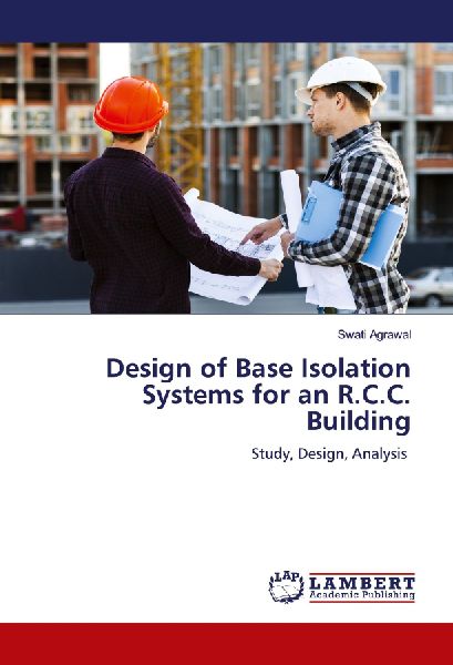 Design of Base Isolation Systems for an R.C.C. Building: Study, Design, Analysis