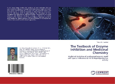 The Textbook of Enzyme Inhibition and Medicinal Chemistry: Medicinal Activities of synthesized organic motif with special reference to HIV & Hepatoprotective activity