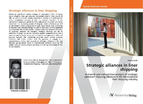 Strategic alliances in liner shipping: A market and competition analysis of strategic container shipping alliances in the international liner shipping industry