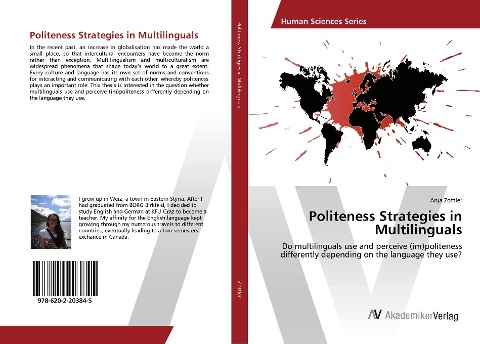 Politeness Strategies in Multilinguals: Do multilinguals use and perceive (im)politeness differently depending on the language they use?
