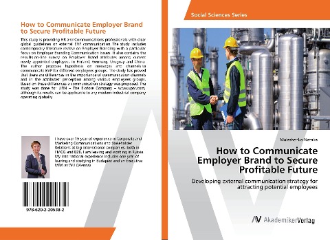 How to Communicate Employer Brand to Secure Profitable Future: Developing external communication strategy for attracting potential employees