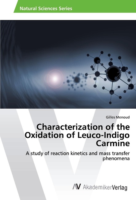 Characterization of the Oxidation of Leuco-Indigo Carmine: A study of reaction kinetics and mass transfer phenomena