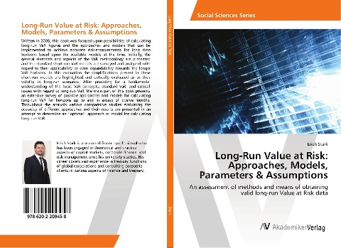 Long-Run Value at Risk: Approaches, Models, Parameters & Assumptions: An assessment of methods and means of obtaining valid long-run Value at Risk data