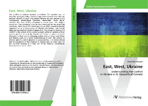 East, West, Ukraine: Understanding the Conflict in Ukraine in its Geopolitical Context