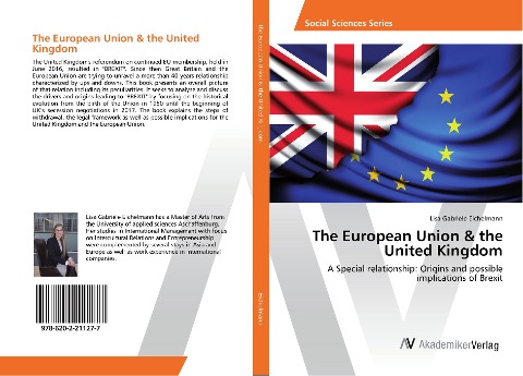 The European Union & the United Kingdom: A Special relationship: Origins and possible implications of Brexit
