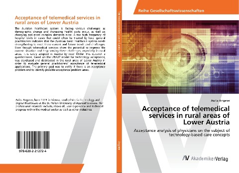 Acceptance of telemedical services in rural areas of Lower Austria: Acceptance analysis of physicians on the subject of technology-based care concepts