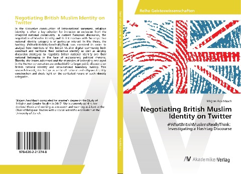 Negotiating British Muslim Identity on Twitter: #WhatBritishMuslimsReallyThink: Investigating a Hashtag Discourse